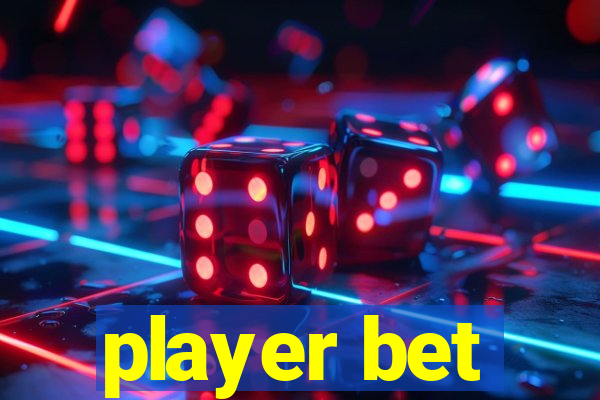 player bet